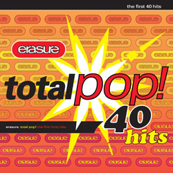 Erasure Total Pop! The First 40 Hits