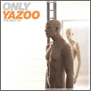 Only Yazoo - The Best Of Yazoo (Compilation)